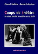 Coups de théâtre en classe entière [nouvelle édition]